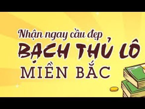 nhận xs bạch thủ lô miền bắc VIP